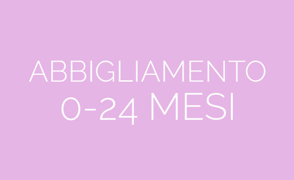 Abbigliamento 0-24 mesi